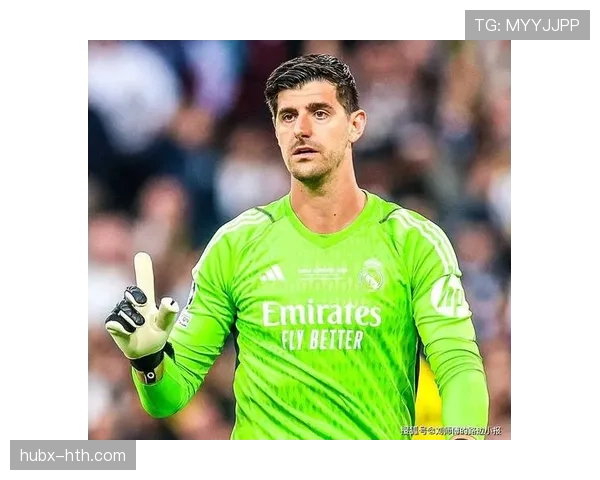 库尔图瓦2025赛季皇马表现解析